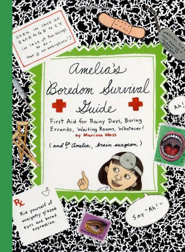 Cover for Marissa Moss · Amelia's Boredom Survival Guide (Hardcover Book) (2006)