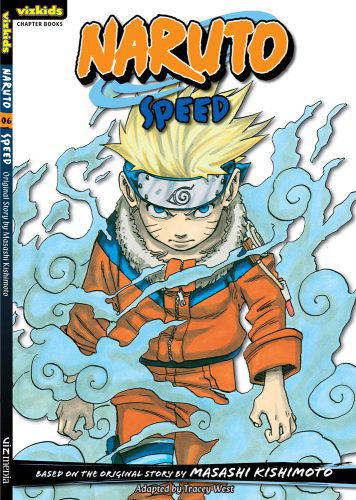 Cover for Tracey West · Naruto: Speed (Naruto Chapter Books, Vol. 6) (Paperback Book) [1st edition] (2009)