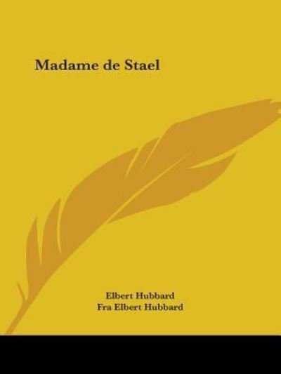 Cover for Fra Elbert Hubbard · Madame De Stael (Paperback Book) (2005)