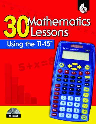 Cover for Christine Dugan · 30 Mathematics Lessons Using the Ti-15: (Graphing Calculator Strategies) (Ti Graphing Calculator Strategies) (Paperback Book) [Pap / Cdr edition] (2009)