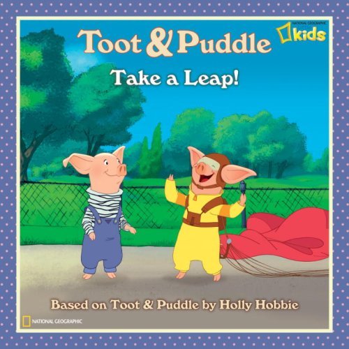 Cover for Laura Marsh · Toot and Puddle: Take a Leap! (Paperback Book)