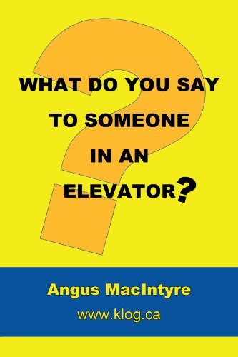 Cover for Angus Macintyre · What Do You Say to Someone in an Elevator? (Pocketbok) (2010)