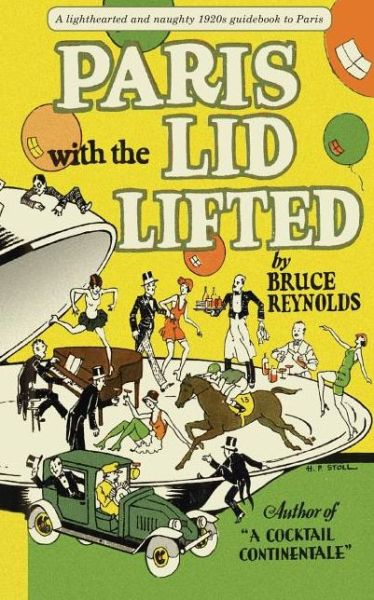 Cover for Bruce Reynolds · Paris with the Lid Lifted (Applewood After Dark) (Paperback Book) (2014)