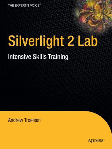 Cover for Andrew Troelsen · Silverlight 2 Lab: Intensive Skills Training (Paperback Book) (2009)