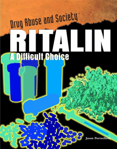 Cover for Jason Porterfield · Ritalin: a Difficult Choice (Drug Abuse and Society) (Hardcover Book) (2009)