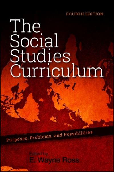 Cover for E Wayne Ross · The Social Studies Curriculum: Purposes, Problems, and Possibilities (Paperback Book) (2014)