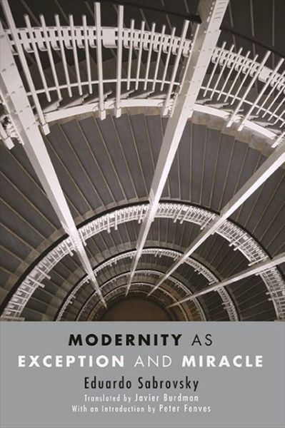 Cover for Eduardo Sabrovsky · Modernity as Exception and Miracle - SUNY series, Intersections: Philosophy and Critical Theory (Paperback Book) (2021)