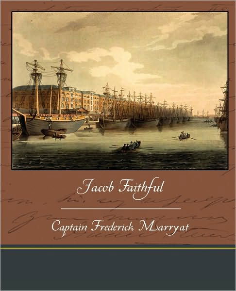 Jacob Faithful - Frederick Marryat - Książki - Book Jungle - 9781438536163 - 4 lutego 2010