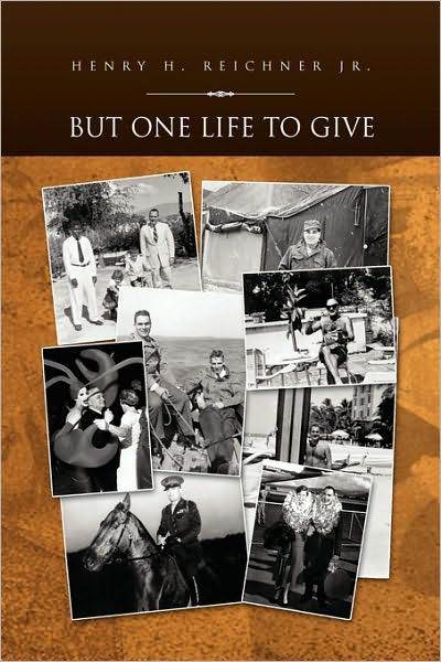 Cover for Reichner, Henry H, Jr. · But One Life to Give (Paperback Book) (2009)