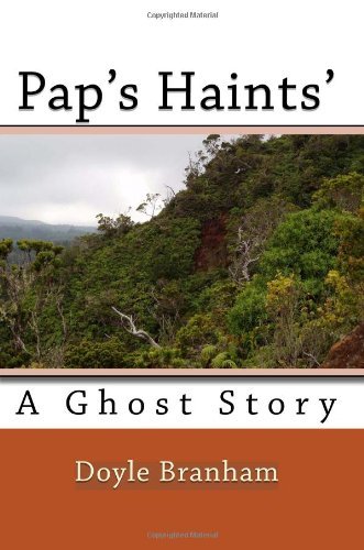 Cover for Doyle Branham · Pap's Haints': a Ghost Story (Paperback Bog) (2009)