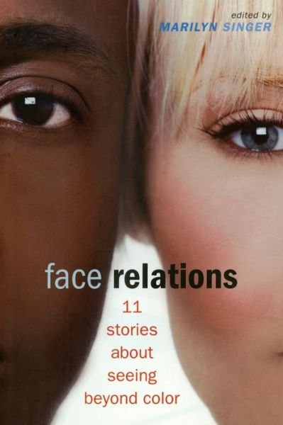 Cover for Marilyn Singer · Face Relations 11 Stories about Seeing Beyond Color (Buch) (2016)