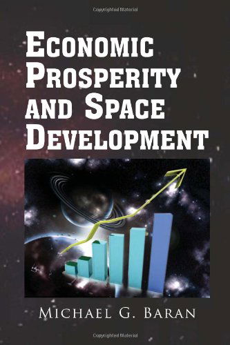 Cover for Michael G Baran · Economic Prosperity and Space Development (Paperback Bog) (2010)