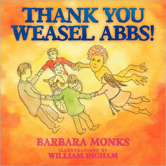 Cover for Barbara Monks · Thank You Weasel Abbs! (Paperback Book) (2011)