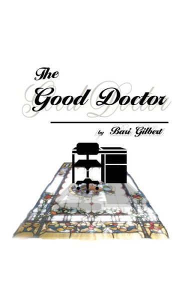 Cover for Bari Gilbert · The Good Doctor (Paperback Book) (2011)