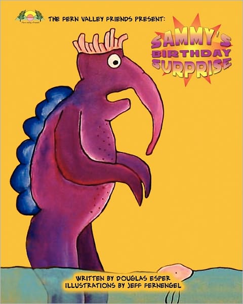 Cover for Douglas Esper · Sammy's Birthday Surprise: the Fern Valley Friends Present: (Paperback Book) (2009)