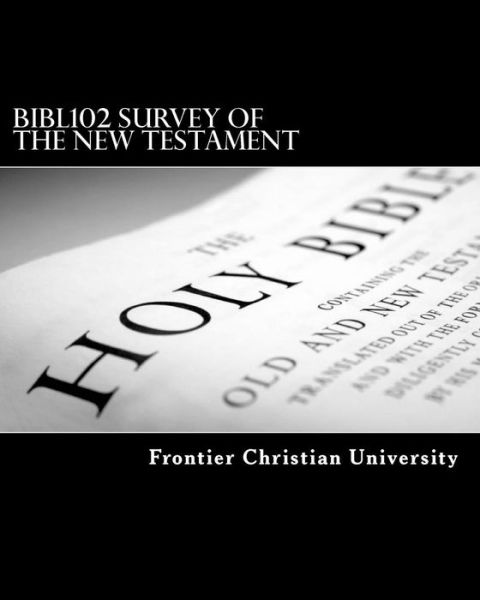 Cover for Frontier Christian University · Bibl102 Survey of the New Testament (Paperback Book) (2011)