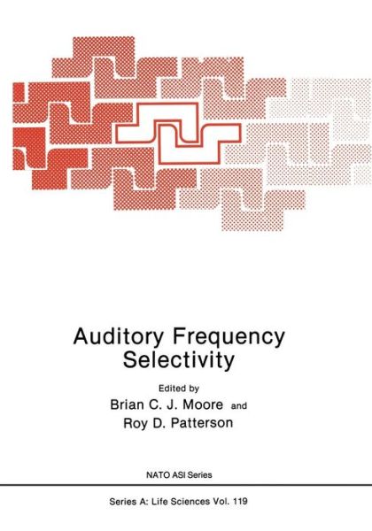 Cover for Brian Moore · Auditory Frequency Selectivity - NATO Science Series A (Paperback Book) [Softcover reprint of the original 1st ed. 1986 edition] (2012)