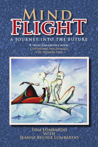 Cover for Tom Lombardo · Mind Flight: a Journey into the Future (Paperback Book) (2011)