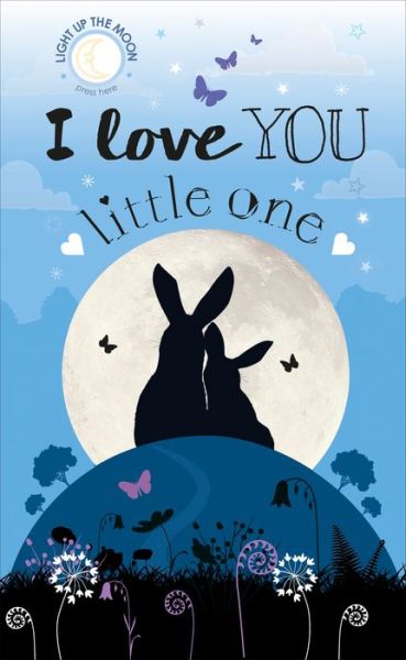 I Love You Little One - Dk - Books - DK - 9781465480163 - December 4, 2018