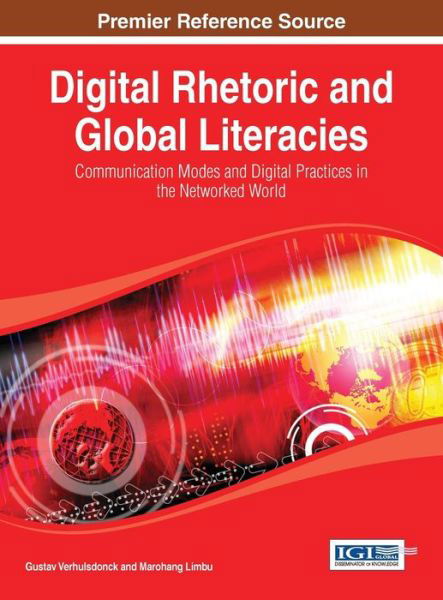 Cover for Verhulsdonck · Digital Rhetoric and Global Literacies: Communication Modes and Digital Practices in the Networked World (Hardcover Book) (2013)