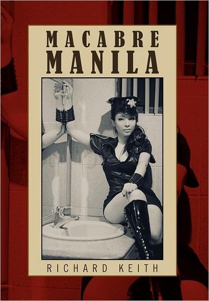 Cover for Richard Keith · Macabre Manila (Hardcover Book) (2012)