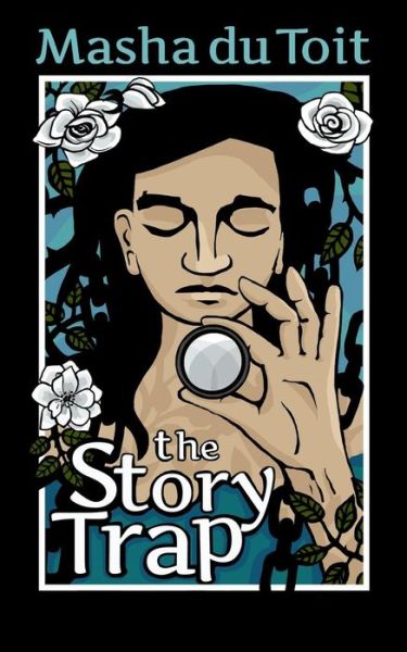 Cover for Masha Du Toit · The Story Trap (Paperback Book) (2012)