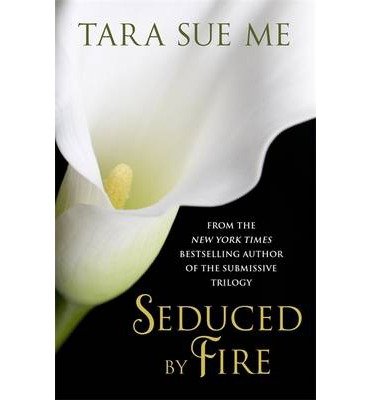 Seduced By Fire: A Partners In Play Novel - Tara Sue Me - Böcker - Headline Publishing Group - 9781472208163 - 4 mars 2014