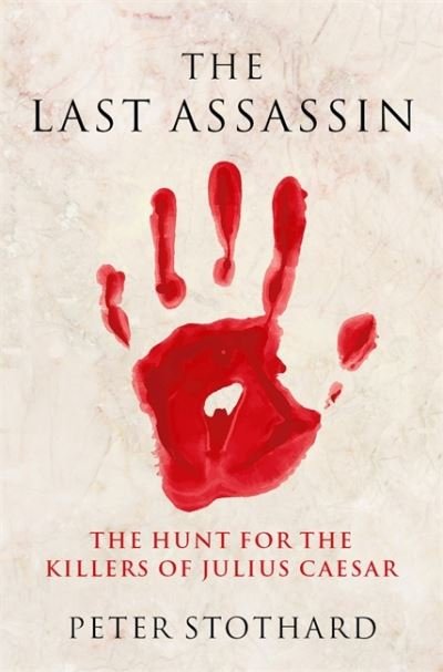 Cover for Peter Stothard · The Last Assassin (Paperback Book) (2021)