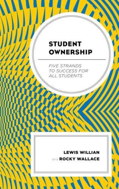 Cover for Lewis M. Willian · Student Ownership: Five Strands to Success for All Students (Paperback Book) (2018)