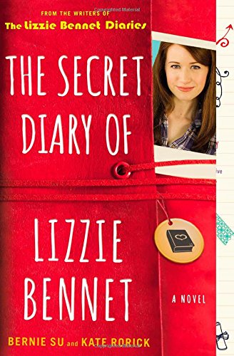 The Secret Diary of Lizzie Bennet: A Novel - Lizzie Bennet Diaries - Bernie Su - Bücher - Gallery Books - 9781476763163 - 24. Juni 2014