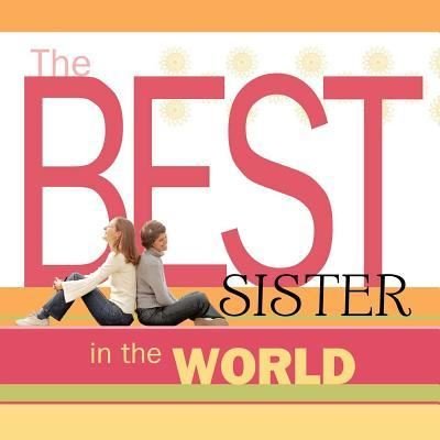 Cover for Howard Books · The Best Sister in the World (Paperback Book) (2014)