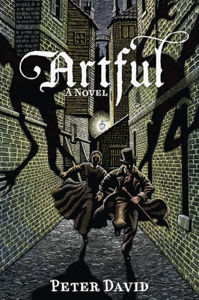 Artful: A Novel - Peter David - Kirjat - Amazon Publishing - 9781477823163 - tiistai 1. heinäkuuta 2014