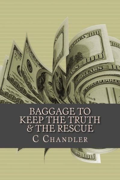 Cover for Ms C L Chandler · Baggage to Keep The Truth &amp; The Rescue (Paperback Bog) (2016)