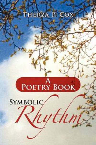 Cover for Therza P Cox · Symbolic Rhythm: a Poetry Book (Paperback Book) (2012)