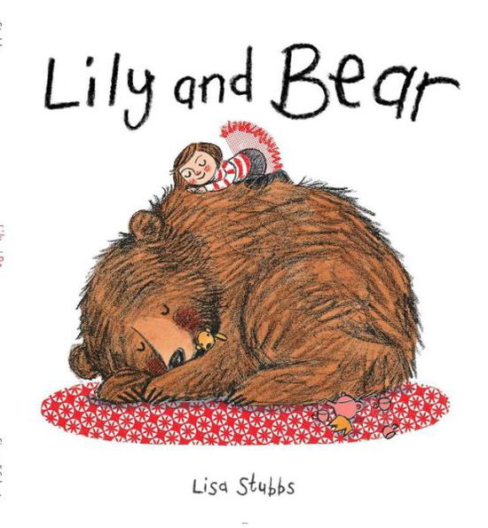 Cover for Lisa Stubbs · Lily and Bear (Hardcover Book) (2015)