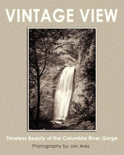 Cover for Jon Ares · Vintage View: Timeless Beauty of the Columbia River Gorge (Paperback Book) (2013)