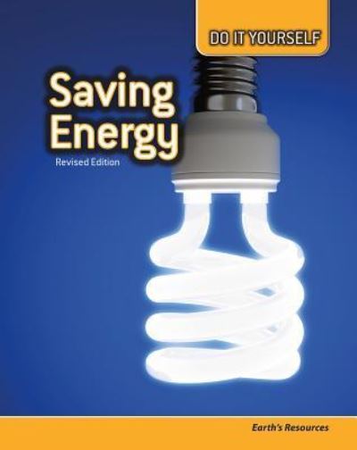 Cover for Buffy Silverman · Saving Energy: Earths Resources (Do it Yourself) (Paperback Book) (2016)