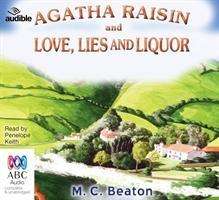 Cover for M.C. Beaton · Agatha Raisin And Love, Lies And Liquor [Edizione: Regno Unito] (Book) [Unabridged edition] (2016)