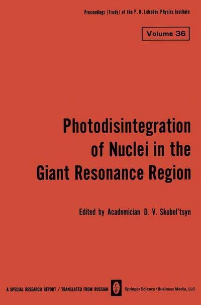 Cover for D V Skobel Tsyn · Photodisintegration of Nuclei in the Giant Resonance Region - The Lebedev Physics Institute Series (Paperback Bog) [1967 edition] (2013)