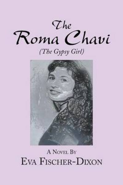 Cover for Eva Fischer-dixon · The Roma Chavi: the Gypsy Girl (Taschenbuch) (2014)