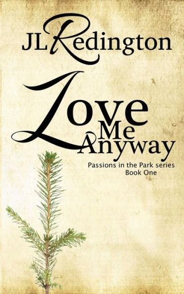 Cover for Jl Redington · Love Me Anyway (Pocketbok) (2013)