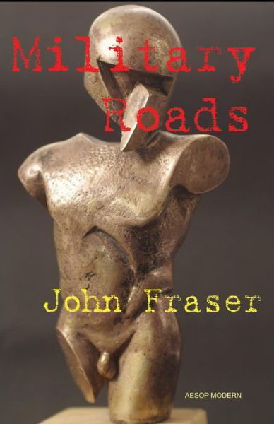 Cover for John Fraser · Military Roads (Taschenbuch) (2014)