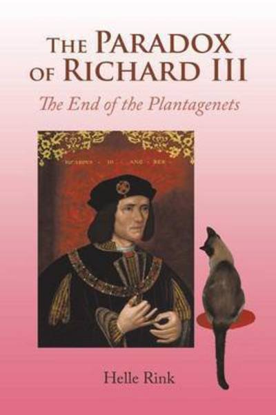 Cover for Helle Rink · The Paradox of Richard Iii: the End of the Plantagenets (Paperback Book) (2015)