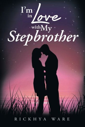 Cover for Rickhya Ware · I'm in Love with My Stepbrother (Paperback Book) (2014)