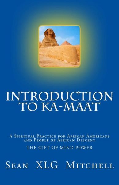 Cover for Sean Mitchell · Introduction to Ka-maat: a Spiritual Practice for African Americans and People of African Descent (Paperback Book) (2014)