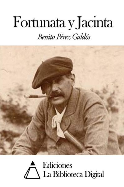 Fortunata Y Jacinta - Benito Perez Galdos - Książki - Createspace - 9781502930163 - 21 października 2014