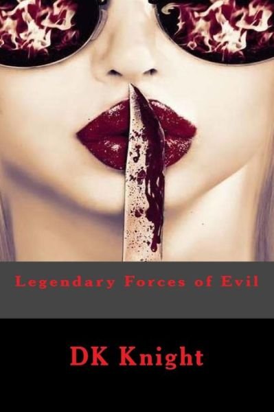 Cover for Dk Knight · Legendary Forces of Evil (Pocketbok) (2014)