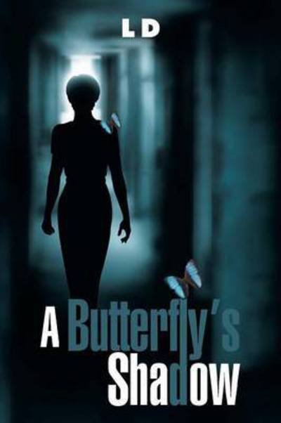 Cover for Ld · A Butterfly's Shadow (Taschenbuch) (2015)