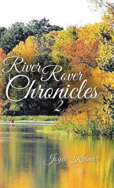 Cover for Joyce Kramer · River Rover Chronicles 2 (Hardcover Book) (2015)