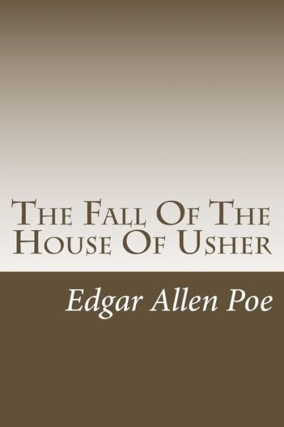 Cover for Edgar Allen Poe · The Fall of the House of Usher (Taschenbuch) (2014)